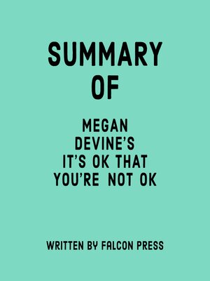 cover image of Summary of Megan Devine's It's OK That You're Not OK
